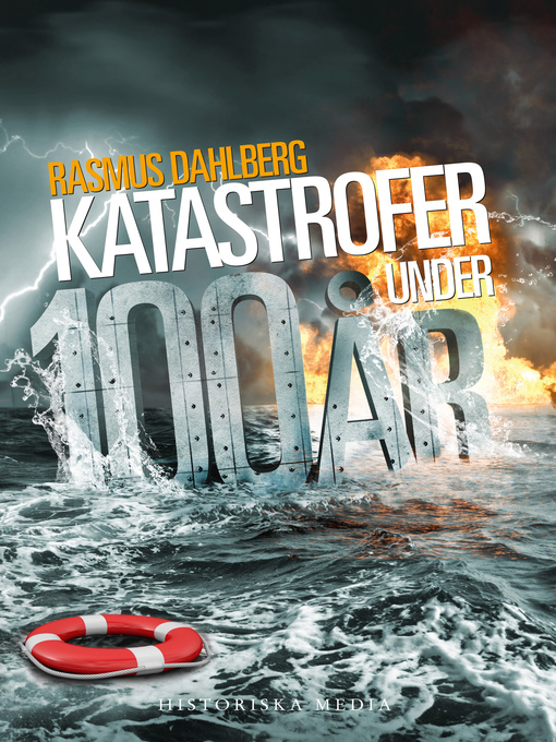 Titeldetaljer för Katastrofer under 100 år av Rasmus Dahlberg - Tillgänglig